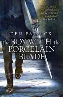 Il ragazzo con la lama di porcellana - Boy with the Porcelain Blade