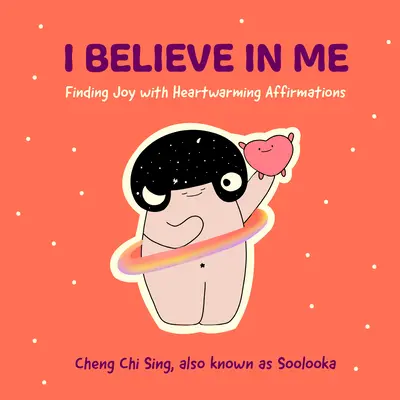 Io credo in me: Trovare la gioia con affermazioni che scaldano il cuore (Regalo per gli amici, Disturbi dell'umore, Illustrazioni e fumetti sulla depressione). - I Believe in Me: Finding Joy with Heartwarming Affirmations (Gift for Friends, Mood Disorders, Illustrations and Comics on Depression a