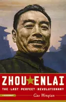 Zhou Enlai: L'ultimo rivoluzionario perfetto - Zhou Enlai: The Last Perfect Revolutionary