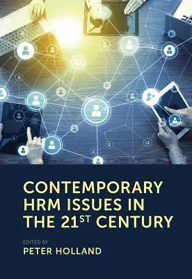 Problemi di gestione del personale nel XXI secolo - Contemporary Hrm Issues in the 21st Century