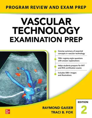Preparazione all'esame di tecnologia vascolare, seconda edizione - Vascular Technology Examination Prep, Second Edition