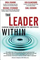 Il leader dentro di sé - Imparare a conoscere se stessi per guidare gli altri - Leader Within, The - Learning Enough About Yourself to Lead Others