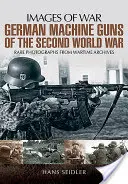 Le mitragliatrici tedesche della Seconda Guerra Mondiale - German Machine Guns of the Second World War