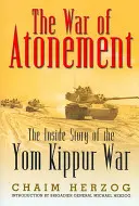 La guerra dell'espiazione: La storia interna della guerra dello Yom Kippur - The War of Atonement: The Inside Story of the Yom Kippur War