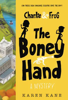 Charlie e la rana: la mano bona: Un mistero - Charlie and Frog: The Boney Hand: A Mystery