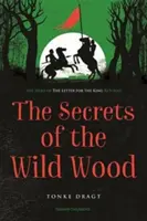I segreti del bosco selvaggio (Dragt Tonke (Autore)) - Secrets of the Wild Wood (Dragt Tonke (Author))