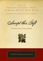Accetta questo dono: selezioni da un Corso in Miracoli - Accept This Gift: Selections from a Course in Miracles