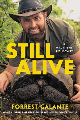 Ancora vivo: Una vita selvaggia di riscoperta - Still Alive: A Wild Life of Rediscovery