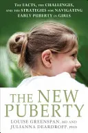 La nuova pubertà: Come gestire lo sviluppo precoce delle ragazze di oggi - The New Puberty: How to Navigate Early Development in Today's Girls