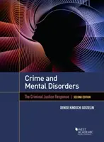 Crimine e disturbi mentali - La risposta della giustizia penale - Crime and Mental Disorders - The Criminal Justice Response