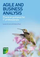 Agile e Business Analysis: Guida pratica per i professionisti dell'IT - Agile and Business Analysis: Practical guidance for IT professionals