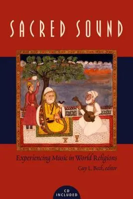 Il suono sacro: Sperimentare la musica nelle religioni del mondo [Con codice di accesso]. - Sacred Sound: Experiencing Music in World Religions [With Access Code]