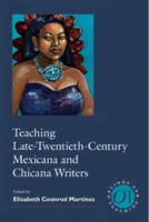 Insegnare le scrittrici messicane e chicane del tardo Novecento - Teaching Late-Twentieth-Century Mexicana and Chicana Writers