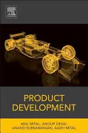 Sviluppo del prodotto: Un approccio strutturato allo sviluppo, alla progettazione e alla produzione di prodotti di consumo - Product Development: A Structured Approach to Consumer Product Development, Design, and Manufacture
