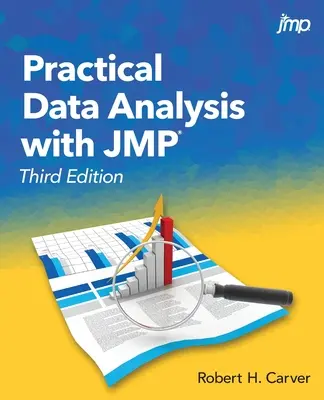 Analisi pratica dei dati con JMP, terza edizione - Practical Data Analysis with JMP, Third Edition