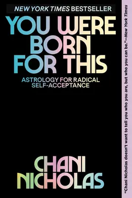 Sei nato per questo: Astrologia per una radicale accettazione di sé - You Were Born for This: Astrology for Radical Self-Acceptance