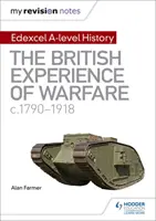 I miei appunti di revisione: Edexcel A-level History: L'esperienza britannica della guerra, c1790-1918 - My Revision Notes: Edexcel A-level History: The British Experience of Warfare, c1790-1918