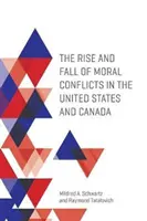 Ascesa e declino dei conflitti morali negli Stati Uniti e in Canada - The Rise and Fall of Moral Conflicts in the United States and Canada