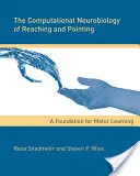 La neurobiologia computazionale del raggiungimento e del puntamento: Una base per l'apprendimento motorio - The Computational Neurobiology of Reaching and Pointing: A Foundation for Motor Learning
