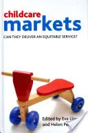 Mercati dei servizi per l'infanzia: Possono fornire un servizio equo? - Childcare Markets: Can They Deliver an Equitable Service?
