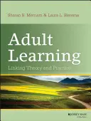Apprendimento degli adulti: Collegare teoria e pratica - Adult Learning: Linking Theory and Practice