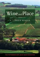 Vino e luogo: Un lettore di terroir - Wine and Place: A Terroir Reader