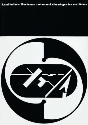 Ladislav Sutnar: Design visivo in azione - Ladislav Sutnar: Visual Design in Action