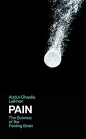 Il dolore: la scienza del cervello che sente - Pain - The Science of the Feeling Brain