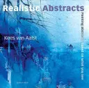 Astratti realistici: Dipingere astratti basati su ciò che si vede - Realistic Abstracts: Painting Abstracts Based on What You See