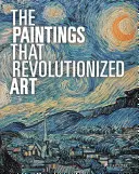 I dipinti che hanno rivoluzionato l'arte - The Paintings That Revolutionized Art