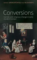 Conversioni: Genere e cambiamento religioso nella prima Europa moderna - Conversions: Gender and religious change in early modern Europe