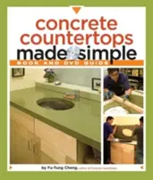 Controsoffitti in cemento resi semplici: Una guida passo passo [Con DVD] - Concrete Countertops Made Simple: A Step-By-Step Guide [With DVD]