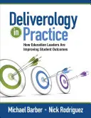 Deliverology in Practice: Come i leader dell'istruzione stanno migliorando i risultati degli studenti - Deliverology in Practice: How Education Leaders Are Improving Student Outcomes