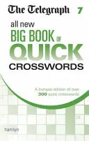 Telegrafo Tutto il nuovo Grande Libro di parole crociate veloci 7 - Telegraph All New Big Book of Quick Crosswords 7