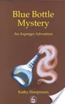 Il mistero della bottiglia blu: Un'avventura con l'Asperger - Blue Bottle Mystery: An Asperger's Adventure
