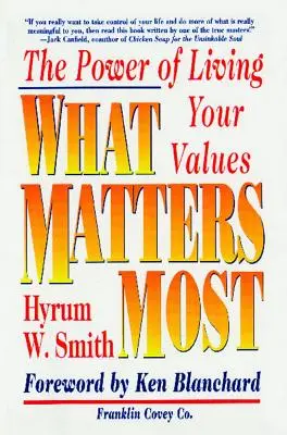 Ciò che conta di più: Il potere di vivere i propri valori - What Matters Most: The Power of Living Your Values