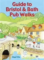 Guida alle passeggiate nei pub di Bristol e Bath - 20 passeggiate nei pub - Guide to Bristol & Bath Pub Walks - 20 Pub Walks