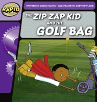 Rapid Phonics Step 1: Il bambino Zip Zap e la sacca da golf (Fiction) - Rapid Phonics Step 1: The Zip Zap Kid and the Golf Bag (Fiction)