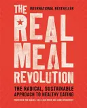 La rivoluzione del pasto reale: L'approccio radicale e sostenibile a un'alimentazione sana - The Real Meal Revolution: The Radical, Sustainable Approach to Healthy Eating