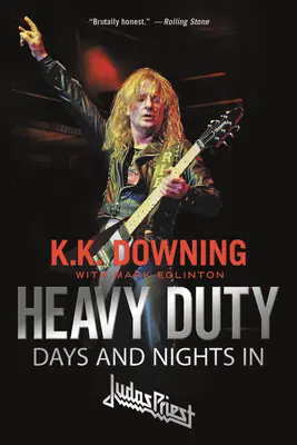 Heavy Duty: Giorni e notti nei Judas Priest - Heavy Duty: Days and Nights in Judas Priest