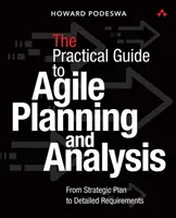 Guida agile all'analisi e alla pianificazione aziendale: Dal piano strategico alla consegna continua del valore - The Agile Guide to Business Analysis and Planning: From Strategic Plan to Continuous Value Delivery