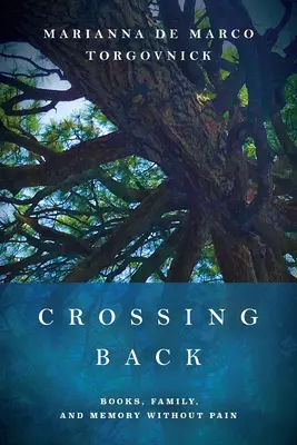 Attraversare il ritorno: libri, famiglia e memoria senza dolore - Crossing Back: Books, Family, and Memory Without Pain