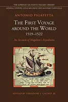 Il primo viaggio intorno al mondo (1519-1522): Un resoconto della spedizione di Magellano - The First Voyage Around the World (1519-1522): An Account of Magellan's Expedition