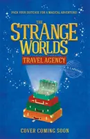 L'Agenzia di Viaggi Strangeworlds - Libro 1 - The Strangeworlds Travel Agency - Book 1