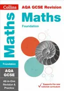 Collins GCSE Revision and Practice - New 2015 Curriculum Edition -- Aqa GCSE Maths Foundation Tier: Revisione e pratica All-In-One - Collins GCSE Revision and Practice - New 2015 Curriculum Edition -- Aqa GCSE Maths Foundation Tier: All-In-One Revision and Practice