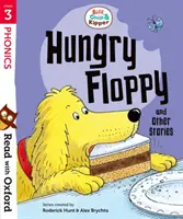 Leggere con Oxford: Fase 3: Biff, Chip e Kipper: Floppy affamato e altre storie - Read with Oxford: Stage 3: Biff, Chip and Kipper: Hungry Floppy and Other Stories