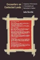 Incontri su terre contese: Rappresentazioni indigene di sovranità e nazione a Qubec - Encounters on Contested Lands: Indigenous Performances of Sovereignty and Nationhood in Qubec