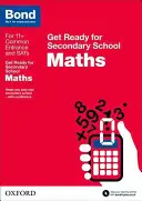 Bond 11+: Matematica: Preparati per la scuola secondaria - Bond 11+: Maths: Get Ready for Secondary School