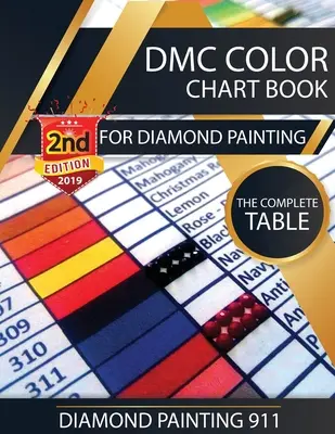 Libro delle tabelle dei colori DMC per la pittura a diamante: La tavola completa: Carta dei colori DMC 2019 - DMC Color Chart Book for Diamond Painting: The Complete Table: 2019 DMC Color Card