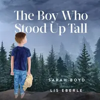 Il ragazzo che si alzò in piedi - The Boy Who Stood Up Tall